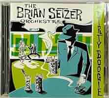 値下 BRIAN SETZER ORCHESTRA / DIRTY BOOGIE The Dirty Boogie - Album by The Brian Setzer Orchestra